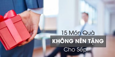 15 Món Quà Tuyệt Đối Không Nên Tặng Sếp