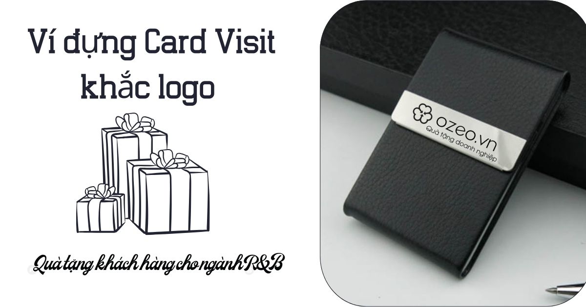 You are currently viewing Ví đựng card visit khắc logo – Quà tặng khách hàng cho ngành R&B.