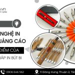 Các Công Nghệ In Trên Bút Bi Quảng Cáo – Ưu Nhược Điểm Của Mỗi Phương Pháp In Bút Bi