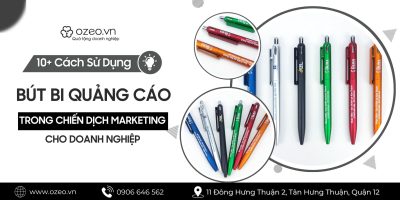 10 Cách Sử Dụng Bút Bi Quảng Cáo Trong Chiến Dịch Marketing