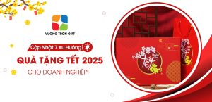 Read more about the article Cập Nhật 7+ Xu Hướng Quà Tặng Tết 2025 Cho Doanh Nghiệp